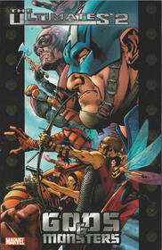 The Ultimates 2, Vol 1: Gods and Monsters