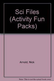 Sci Files (Activity Fun Packs)
