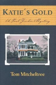 Katie's Gold : A Paul Fischer Mystery (Paul Fischer Mysteries (Hardcover))