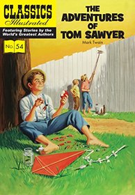The Adventures of Tom Sawyer (Classics Illustrated)