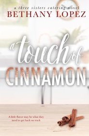 A Touch of Cinnamon (Three Sisters Catering) (Volume 2)
