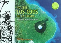 Yo sere los ojos de la tierra (Spanish Edition)