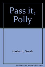 Pass It, Polly