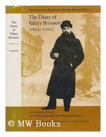 Diary of Valery Bryusov, 1893-1905 (Documentary Studies in Modern Russian Poetry)