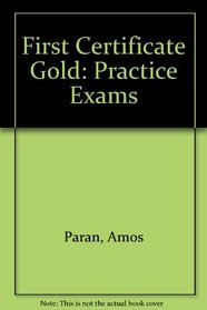 First Certificate Gold: Practice Exams (FCE)