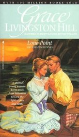 Lone Point and the Esselstynes (Grace Livingston Hill, 99)