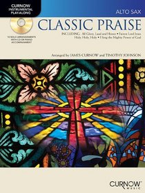 Classic Praise: E Flat Alto Saxophone (Curnow Play-Along Book)