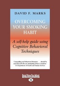 Overcoming Your Smoking Habit: A Self-help Guide Using Cognitive Behavioral Techniques