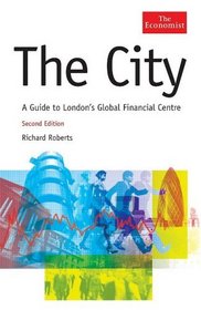 The City: A Guide to London's Global Financial Centre (Economist (Hardcover))