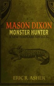 Mason Dixon - Monster Hunter (Volume 1)