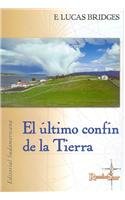 El Ultimo Confin De La Tierra (Rumbo Sur) (Spanish Edition)