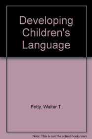 Developing Children's Language