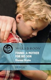 Found: A Mother for His Son (Medical Romance)
