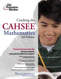 Cracking the CAHSEE: Mathematics, 3rd Edition (State Test Preparation Guides)