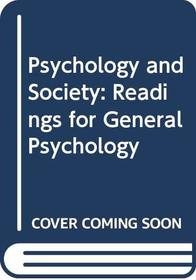 Psychology and Society: Readings for General Psychology