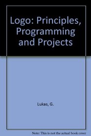 Logo: Principles, Programming, and Projects/Book & Disc (Brooks/Cole Series in Computer Education)