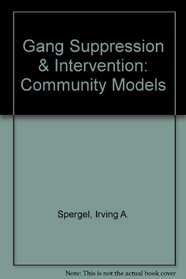 Gang Suppression & Intervention: Community Models