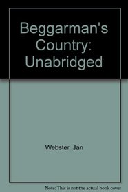 Beggarman's Country: Unabridged