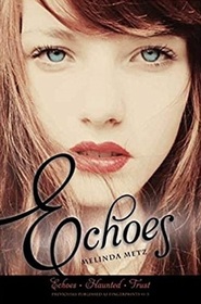 Echoes: Echoes (aka Gifted Touch) / Haunted / Trust (aka Trust Me) (Fingerprints, Bks 1 - 3)