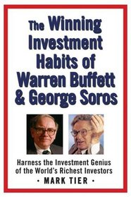 The Winning Investment Habits of Warren Buffett & George Soros