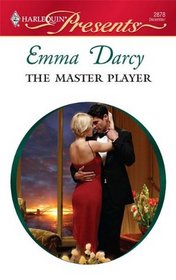 The Master Player (Harlequin Presents, No 2878)