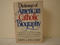 Dictionary of American Catholic Biography