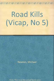 Road Kills (Vicap, No 5)