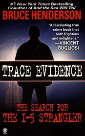 Trace Evidence: The Search for the I5 Strangler
