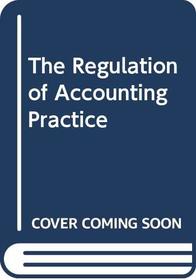 The Regulation of Accounting (Modern Developments in Accounting and Finance)