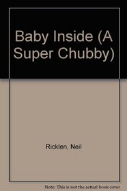 BABY INSIDE: SUPER CHUBBY (A Super Chubby)