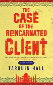 The Case of the Reincarnated Client (A Vish Puri mystery)