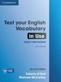 Test Your English Vocabulary in Use Upper-intermediate Book with Answers