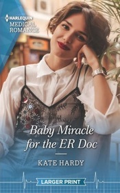 Baby Miracle for the ER Doc (Twin Docs' Perfect Match, Bk 2) (Harlequin Medical, No 1198) (Larger Print)