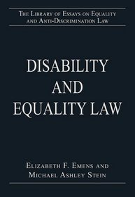 Disability and Equality Law (The Library of Essays on Equality and Anti-Discrimination Law)