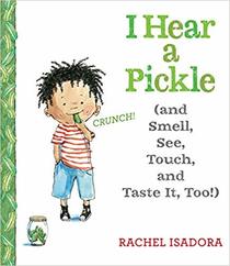 I Hear a Pickle (and Smell, See, Touch, and Taste It, Too!)