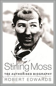 Stirling Moss: The Authorised Biography