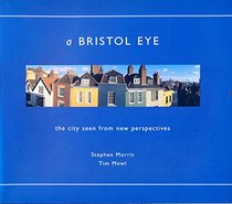 A Bristol Eye: The City Seen from New Perspectives
