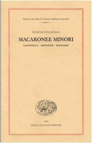 Macaronee minori: Zanitonella-Moscheide-Epigrammi (Nuova raccolta di classici italiani annotati) (Italian Edition)