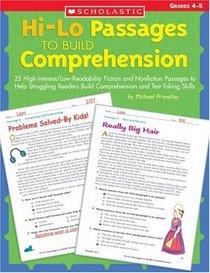 Hi/lo Passages To Build Reading Comprehension Grades 5-6: 25 High-Interest/Low Readability Fiction and Nonfiction Passages to Help Struggling Readers Build Comprehension and Test-Taking Skills