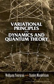 Variational Principles in Dynamics and Quantum Theory (Dover Books on Physics)