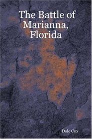 The Battle of Marianna, Florida