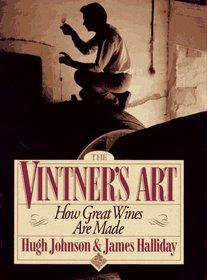 Vintner's Art : How Great Wines Are Made