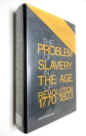 Problem of Slavery in the Age of Revolution, 1770-1803