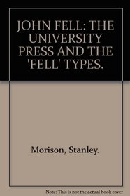 JOHN FELL UNIVERSAL PRESS (Nineteenth-century book arts and printing history)