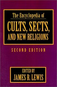 The Encyclopedia of Cults, Sects, and New Religions