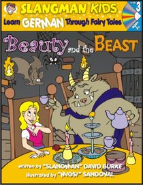 Learn German Through Fairy Tales Beauty & the Beast Level 3 (Foreign Language Through Fairy Tales) (Foreign Language Through Fairy Tales)
