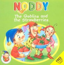 The Goblins and the Strawberries (Noddy & Friends)