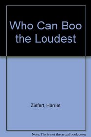 Who Can Boo the Loudest