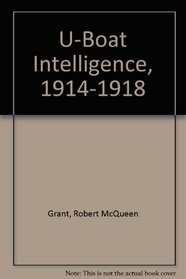 U-Boat Intelligence, 1914-1918