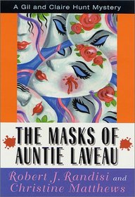 The Masks of Auntie Laveau: A Gil and Claire Hunt Mystery (Gil and Claire Hunt Mysteries)